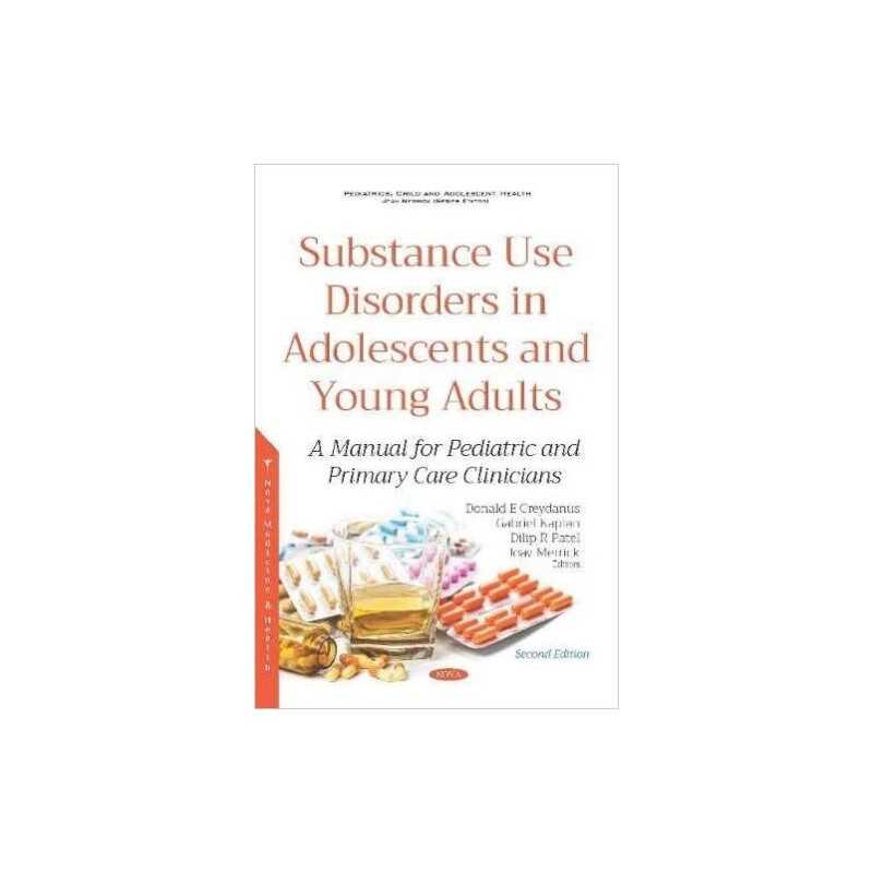 Substance Use Disorders in Adolescents and Young Adults - 9781536153590