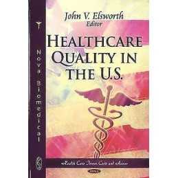 Healthcare Quality in the U.S. - 9781617614675