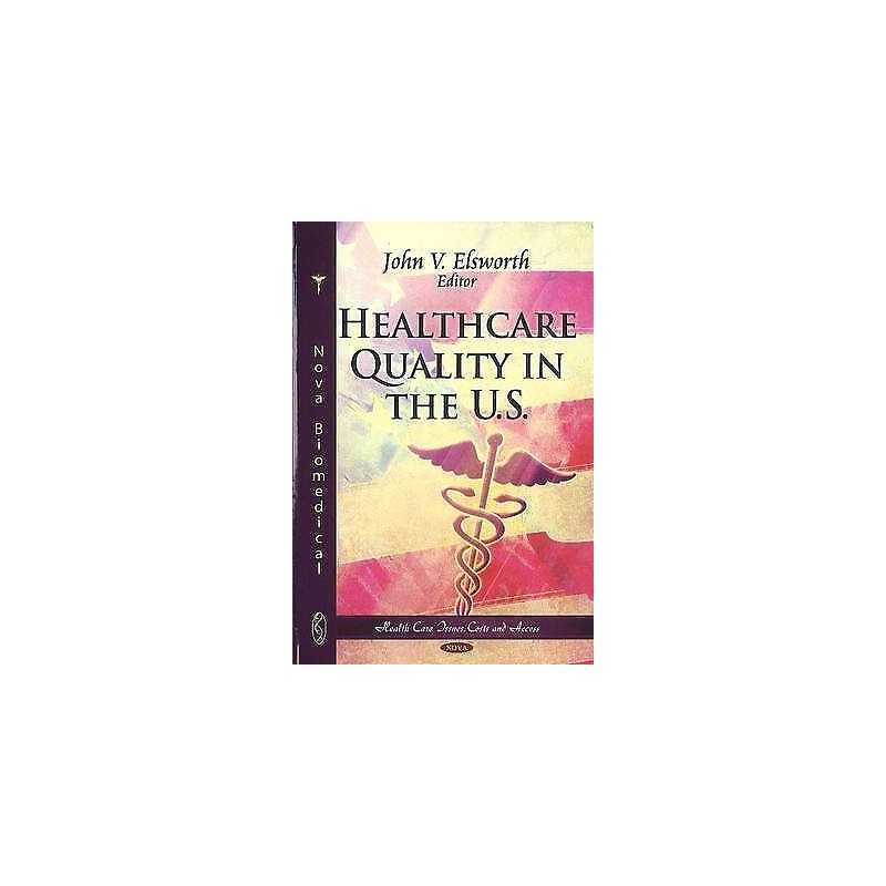 Healthcare Quality in the U.S. - 9781617614675