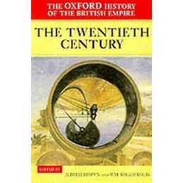 The Oxford History of the British Empire: Volume IV: The Twen... - 9780198205647