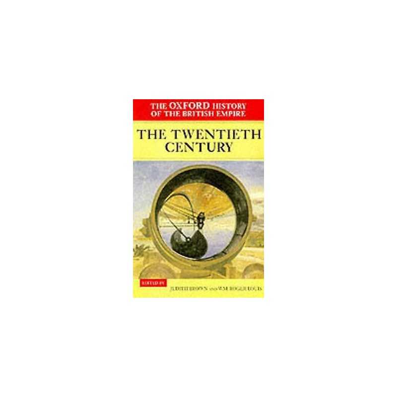 The Oxford History of the British Empire: Volume IV: The Twen... - 9780198205647