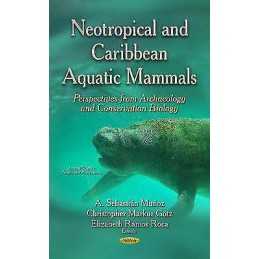 Neotropical & Caribbean Aquatic Mammals - 9781633213067