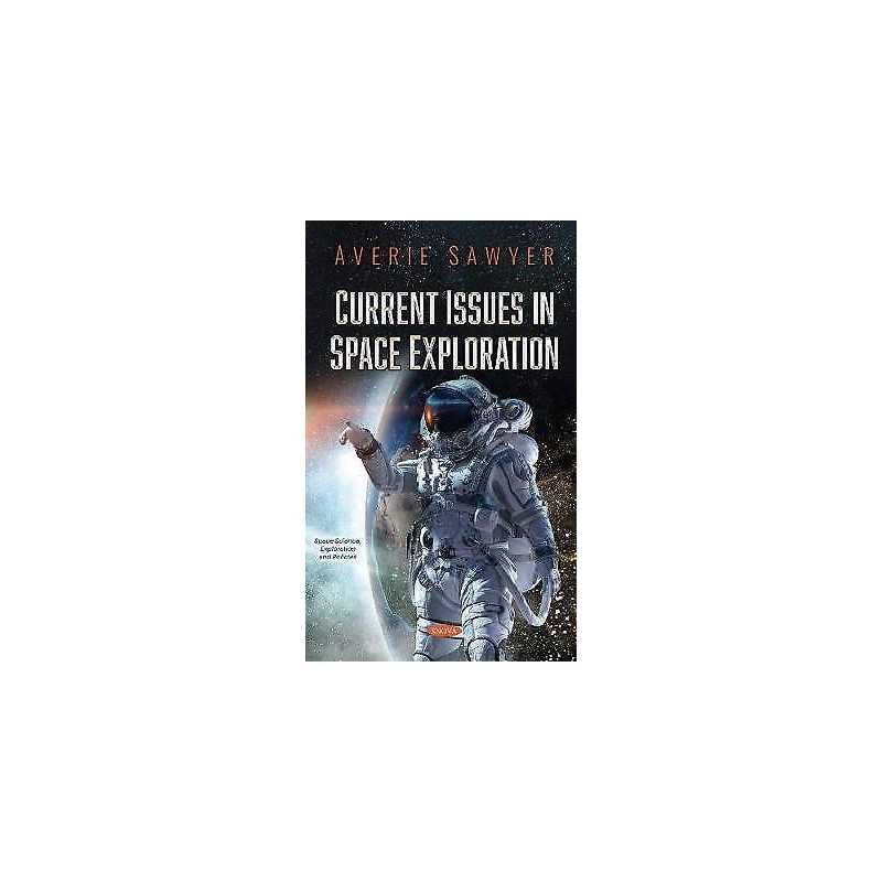 Current Issues in Space Exploration - 9781536177619