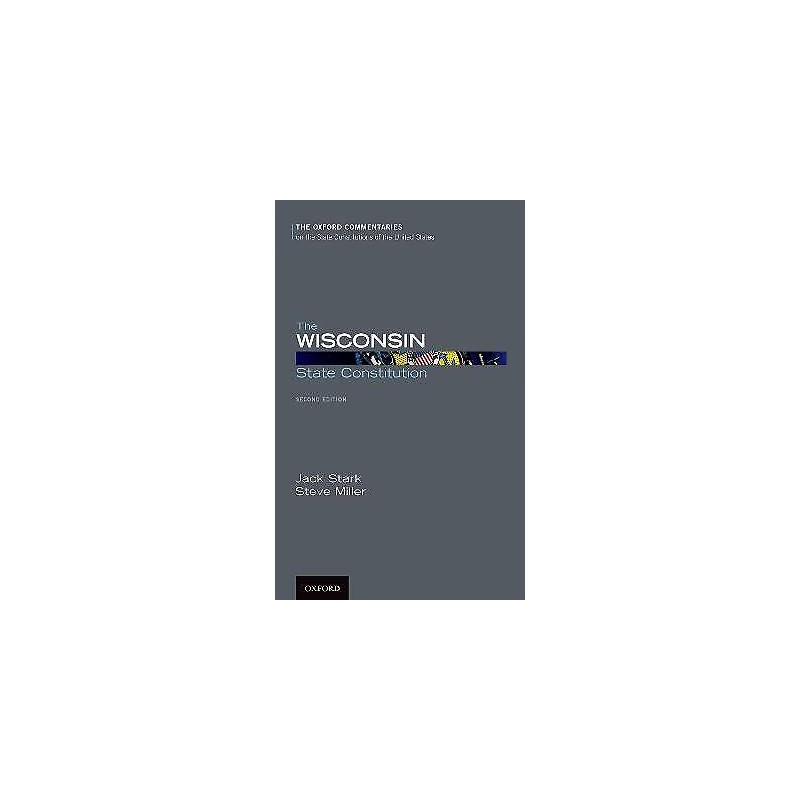The Wisconsin State Constitution - 9780190927714