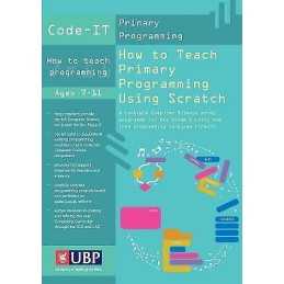 Code-It: How To Teach Primary Programming Using Scratch - 9781908684530