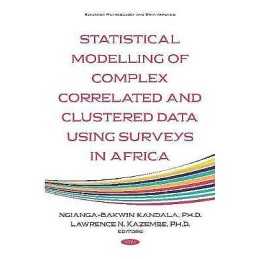 Statistical Modelling of Complex Correlated and Clustered Dat... - 9781536159813