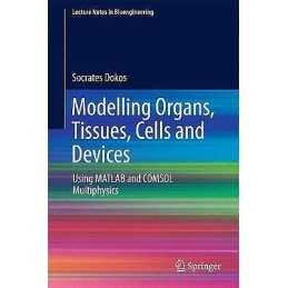 Modelling Organs, Tissues, Cells and Devices - 9783642548000