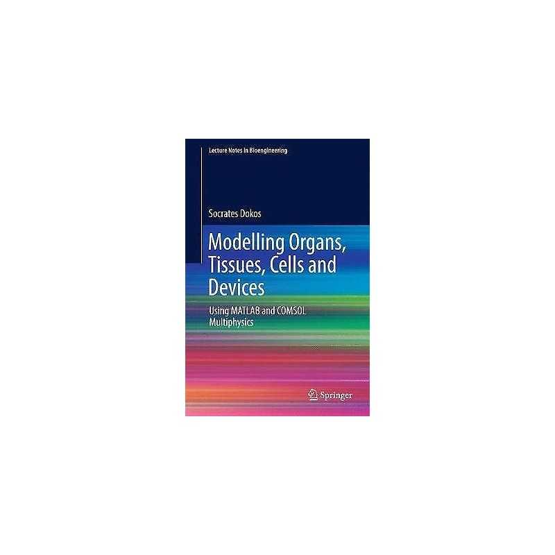 Modelling Organs, Tissues, Cells and Devices - 9783642548000