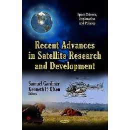 Recent Advances in Satellite Research & Development - 9781624174438