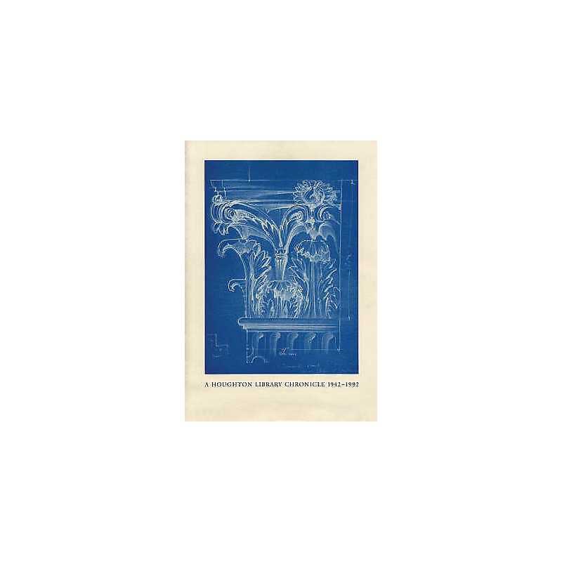 A Houghton Library Chronicle, 1942-1992 - 9780914630067