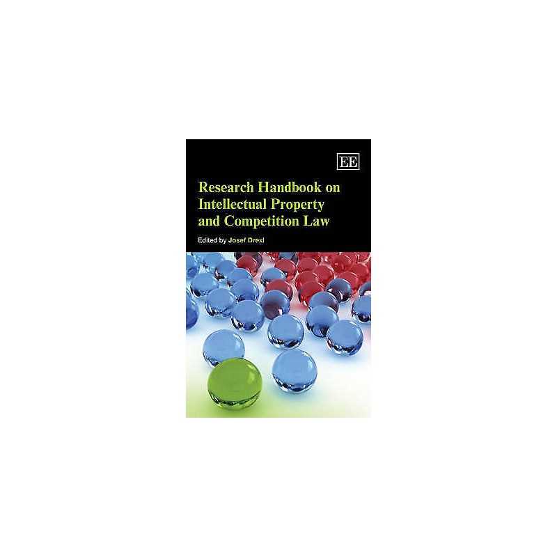 Research Handbook on Intellectual Property and Competition Law - 9781845420475