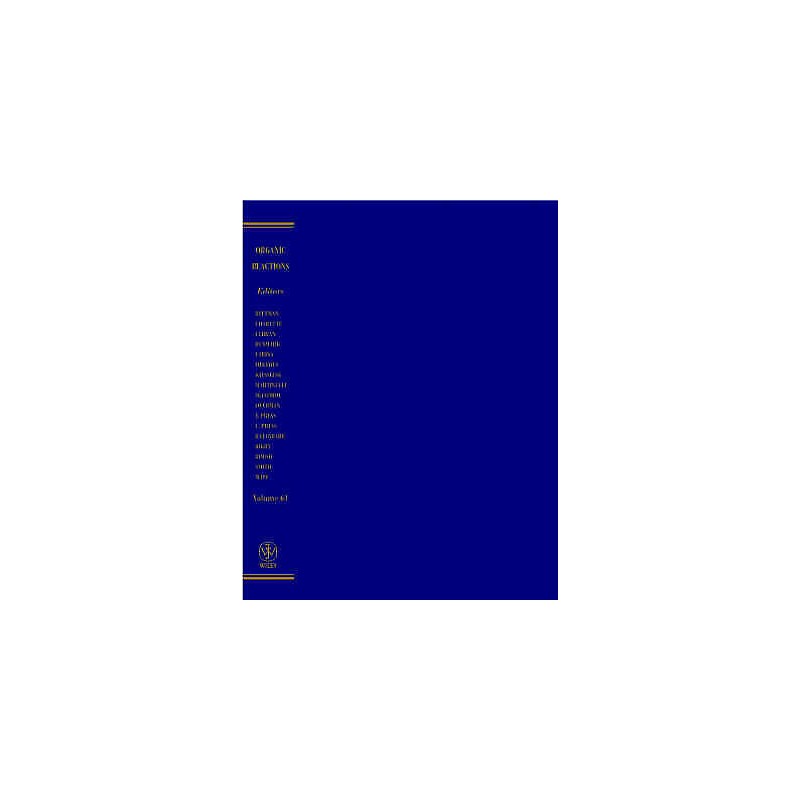 Organic Reactions, Volume 61 - 9780471274483