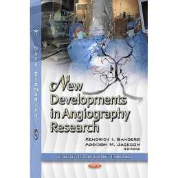 New Developments in Angiography Research - 9781620814925