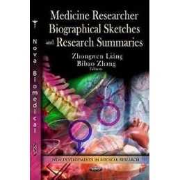 Medicine Researcher Biographical Sketches & Research Summaries - 9781621009924