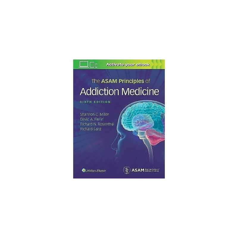 The ASAM Principles of Addiction Medicine - 9781496370983