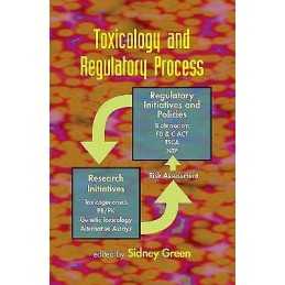 Toxicology and Regulatory Process - 9780824723859