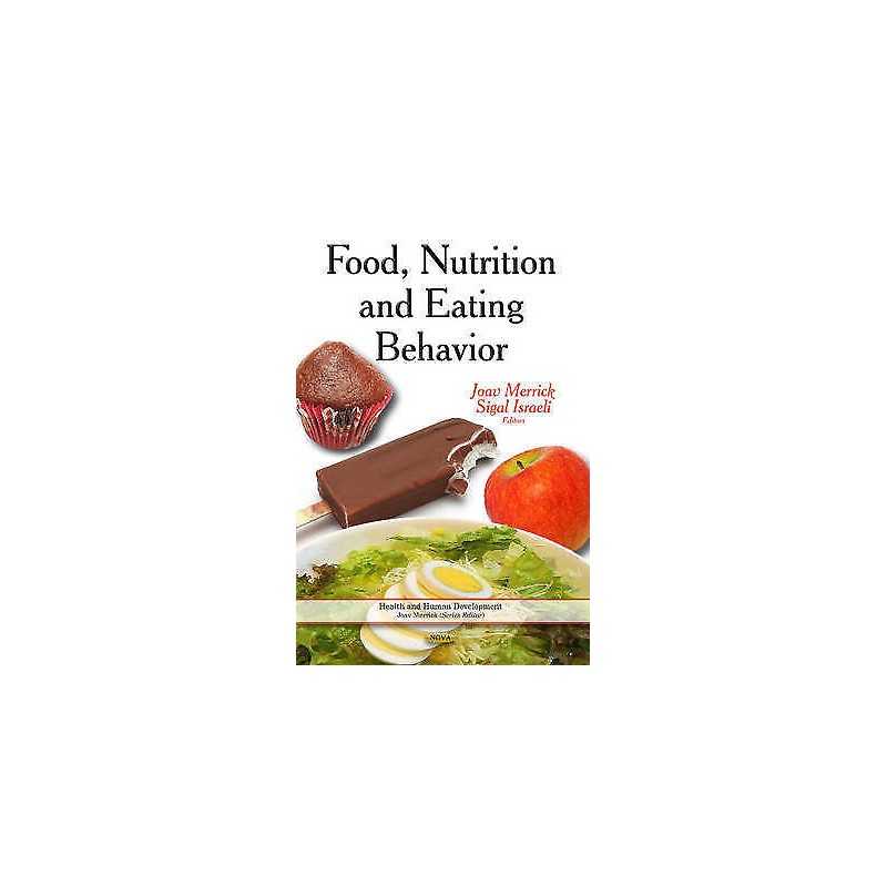 Food, Nutrition & Eating Behavior - 9781629482330
