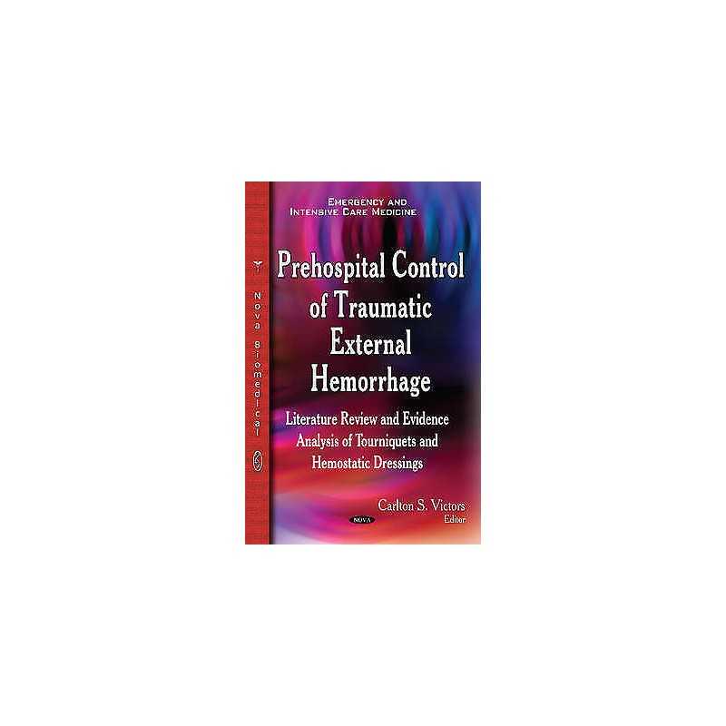 Prehospital Control of Traumatic External Hemorrhage - 9781634630658