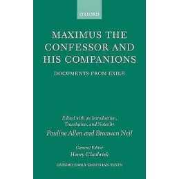 Maximus the Confessor and his Companions - 9780198299912