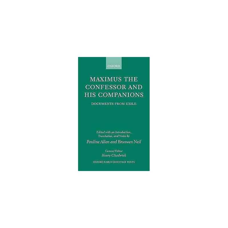 Maximus the Confessor and his Companions - 9780198299912