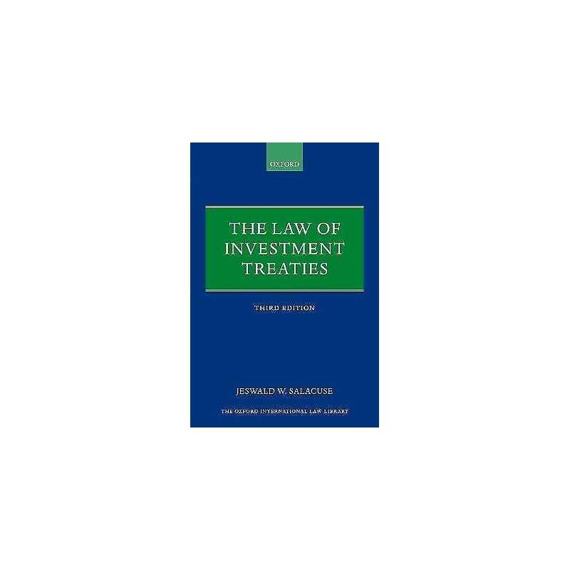 The Law of Investment Treaties - 9780198850953