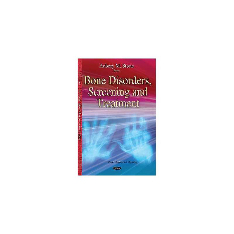 Bone Disorders, Screening & Treatment - 9781634821551