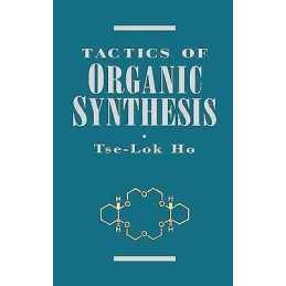 Tactics of Organic Synthesis - 9780471598961
