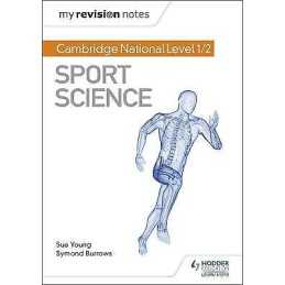 My Revision Notes: Cambridge National Level 1/2 Sport Science - 9781510478572