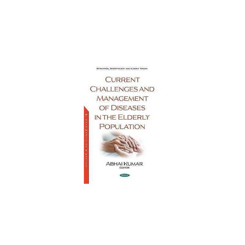 Current Challenges and Management of Diseases in the Elderly ... - 9781536173048