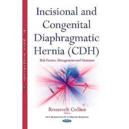 Incisional & Congenital Diaphragmatic Hernia (CDH) - 9781634845045