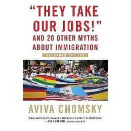 They Take Our Jobs! - 9780807057162