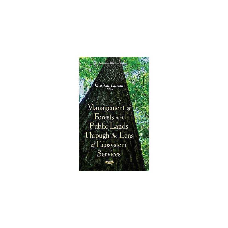 Management of Forests & Public Lands Through the Lens of Ecos... - 9781634637268