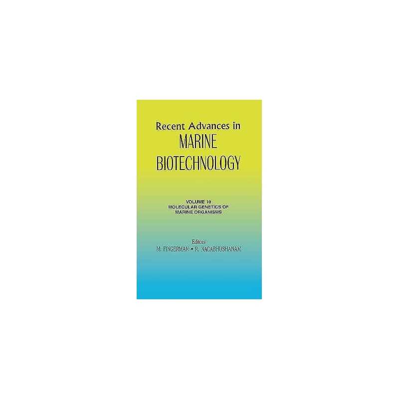 Recent Advances in Marine Biotechnology, Vol. 10 - 9781578082971