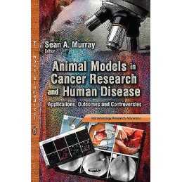 Animal Models in Cancer Research & Human Disease - 9781624175879