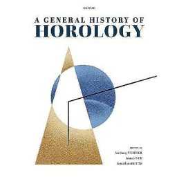 A General History of Horology - 9780198863915
