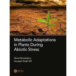 Metabolic Adaptations in Plants During Abiotic Stress - 9781138056381