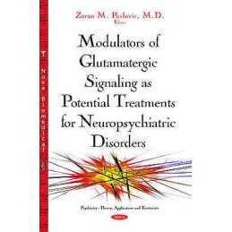 Modulators of Glutamatergic Signaling as Potential Treatments... - 9781634834933