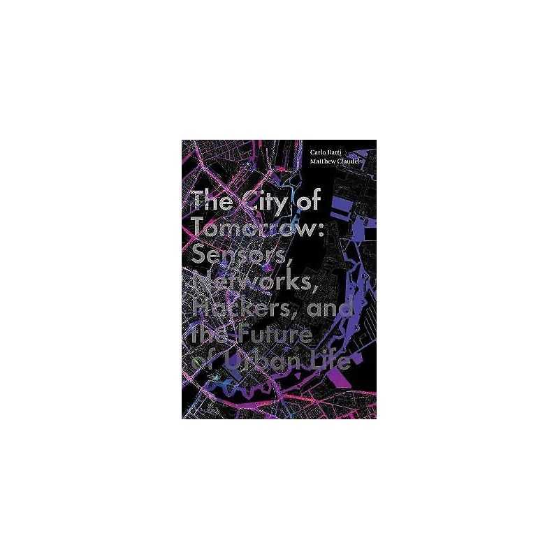 The City of Tomorrow - 9780300204803