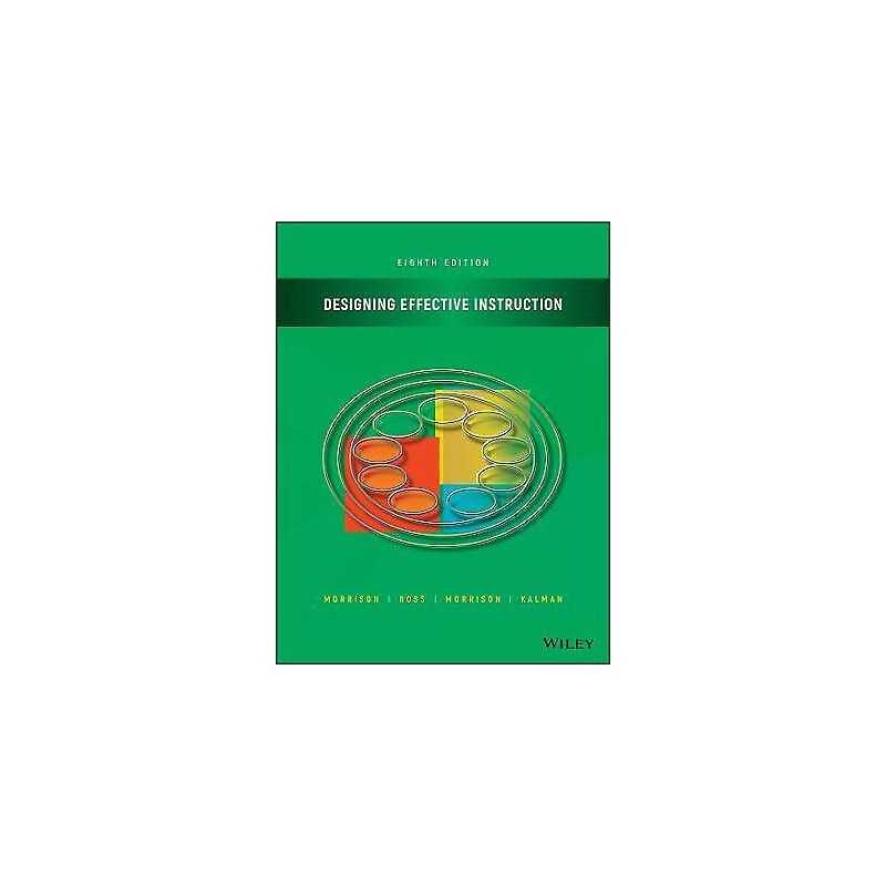 Designing Effective Instruction - 9781119465935