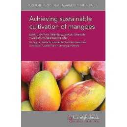 Achieving Sustainable Cultivation of Mangoes - 9781786761323