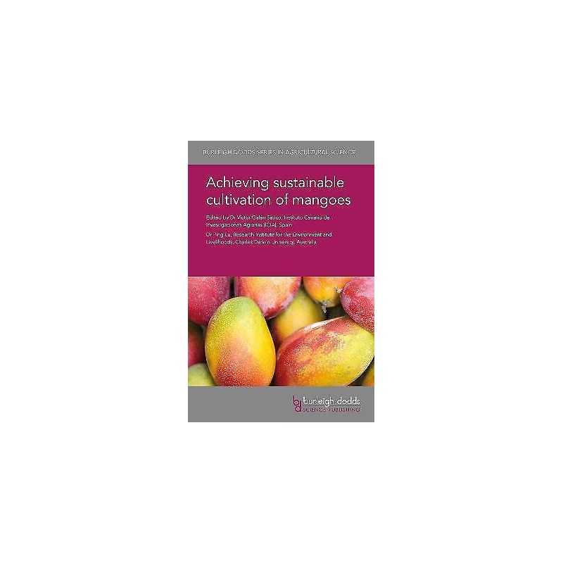 Achieving Sustainable Cultivation of Mangoes - 9781786761323