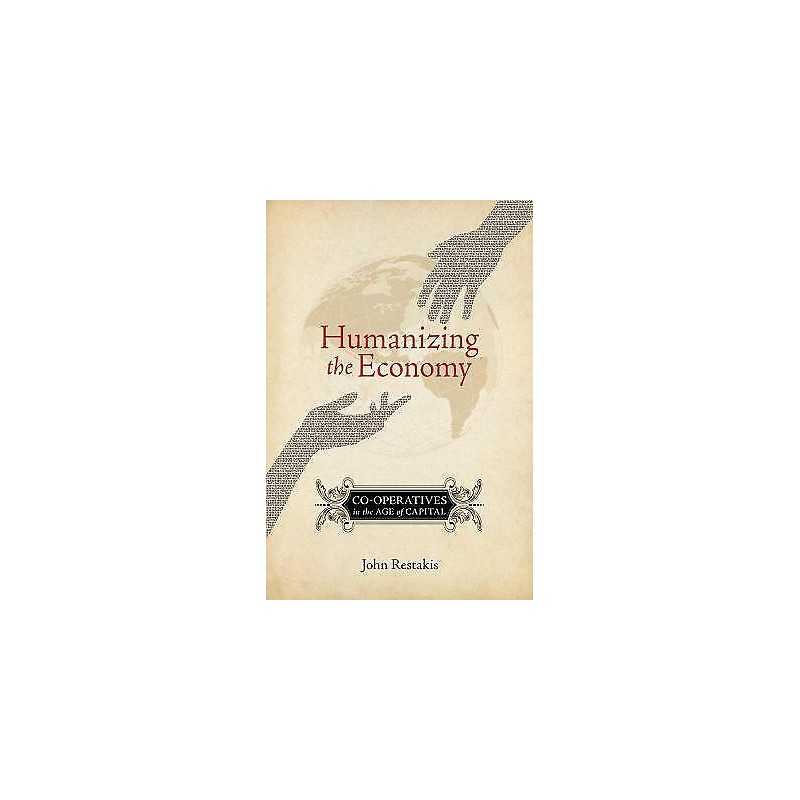 Humanizing the Economy - 9780865716513