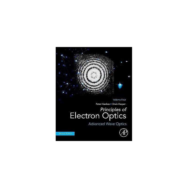 Principles of Electron Optics, Volume 4 - 9780323916462
