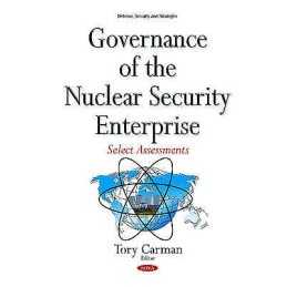 Governance of the Nuclear Security Enterprise - 9781634840637