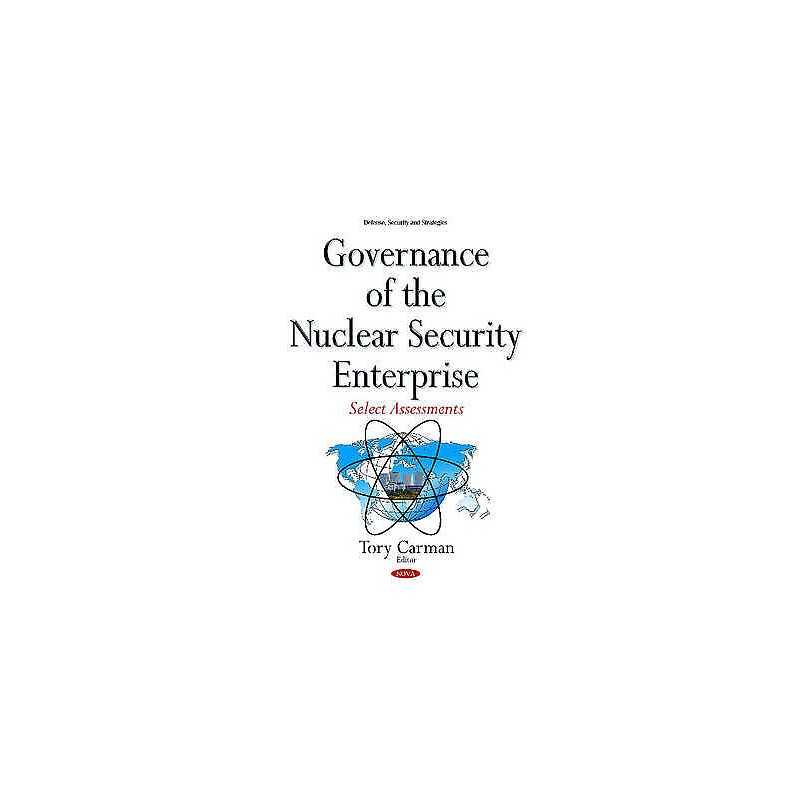 Governance of the Nuclear Security Enterprise - 9781634840637