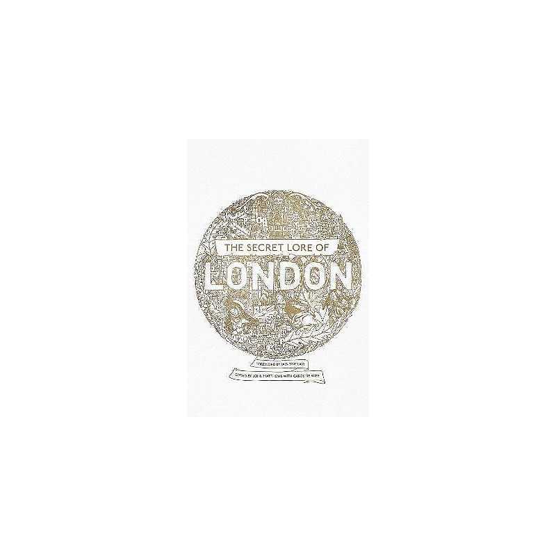 The Secret Lore of London - 9781473620247
