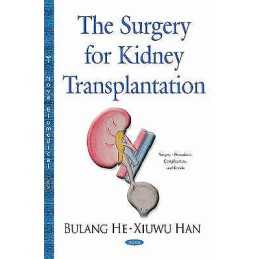 Surgery for Kidney Transplantation - 9781634636230