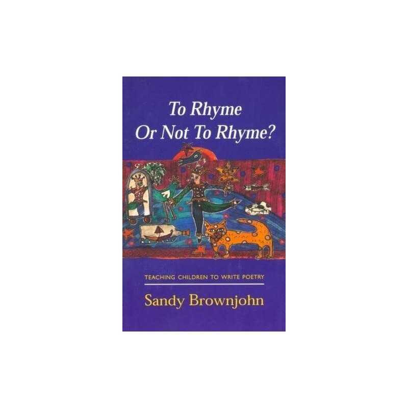 To Rhyme Or Not To Rhyme: Teaching Children to ... by Brownjohn, Sandy Paperback