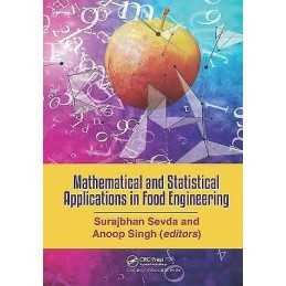 Mathematical and Statistical Applications in Food Engineering - 9781138347670