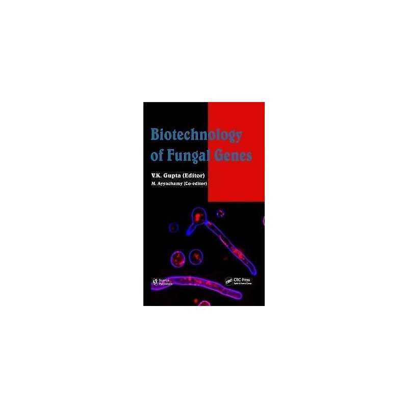 Biotechnology of Fungal Genes - 9781578087877